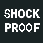 SHOCK-PROOF